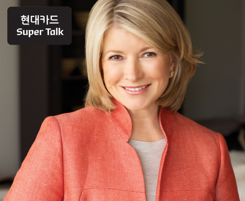 마사 스튜어트 (Martha Stewart) 소속마사 스튜어트 리빙 옴니미디어 회장 (미국) / 현대카드 슈퍼토크 03 _ 마사 스튜어트 / 현대카드 슈퍼토크3, ‘살림의 여왕’ 마사 스튜어트 강연