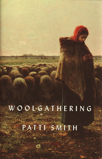 “Woolgathering” by Patti Smith.
