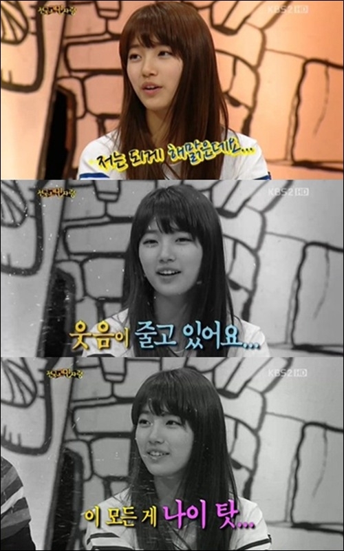 수지(가수, 탤런트)
지난 7일 방송된 KBS 2TV ‘대국민 토크쇼 안녕하세요’에 게스트로 출연한 수지는 “원래 웃음이 많은, 해맑은 스타일인데 시간이 갈수록 웃음이 줄어드는 것 같다”는 고민을 털어놨다. 이어 웃음이 줄어드는 이유로 ‘나이’를 꼽으며 “나이를 먹어가는 것 같다”고 말해 MC들의 야유를 샀다. 1994년 생인 수지는 현재 19세에 불과하기 때문.