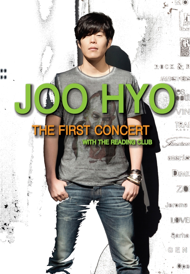주효(송승근/가수)
신인 가수 주효가 첫 번째 단독 콘서트 ‘주 더 퍼스트 콘서트(joo the first concert)’를 개최한다. 주효는 가수 이은미가 보컬 디렉팅부터 제작까지 참여한 신예로, 지난 6월 싱글 ‘슈퍼로켓’으로 데뷔 신고식을 마쳤다. 그는 최근 자신이 속해 있는 밴드 THE READING CLUB의 첫 번째 음반 발매와 더불어 첫 단독 공연을 연다.