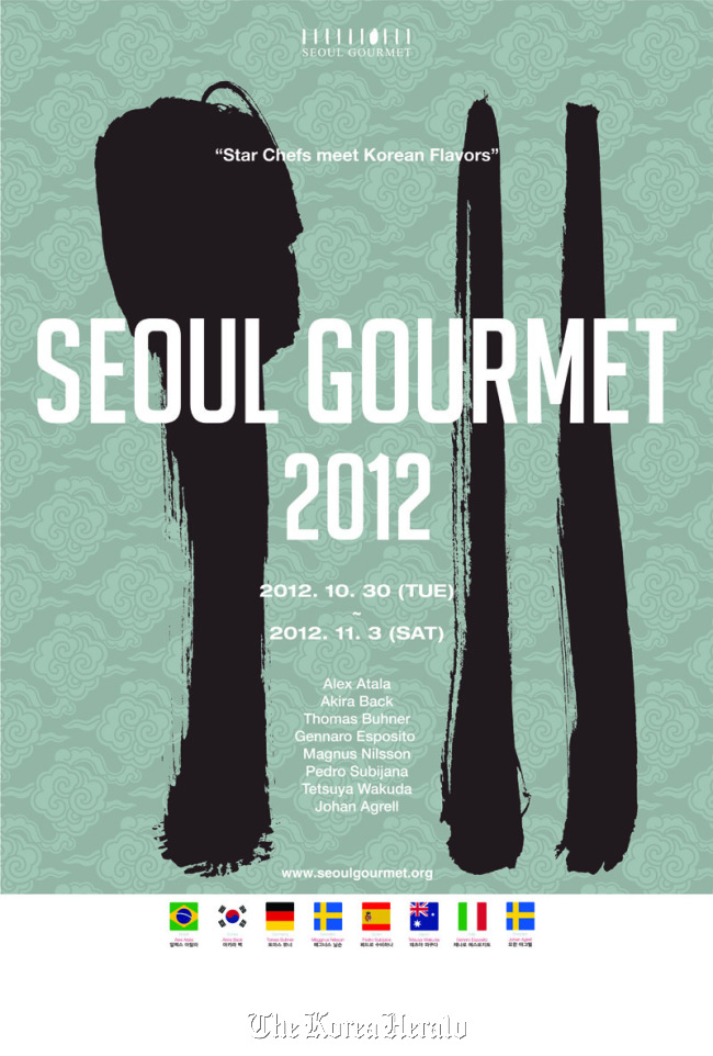 The five-day food festival Seoul Gourmet 2012 runs from Oct. 30 to Nov. 3 with participating, world-renowned chefs Alex Atala, Akira Back, Thomas Buhner, Gennaro Esposito, Magnus Nilsson, Pedro Subijana, Tetsuya Wakuda.    Seoul Gourmet