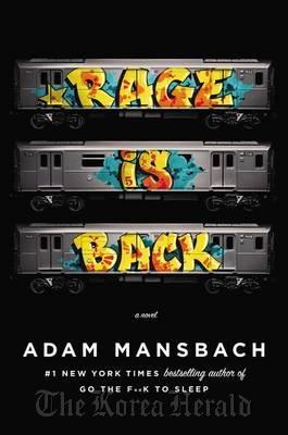 Adam Mansbach’s new book “Rage is Back.”   MCT