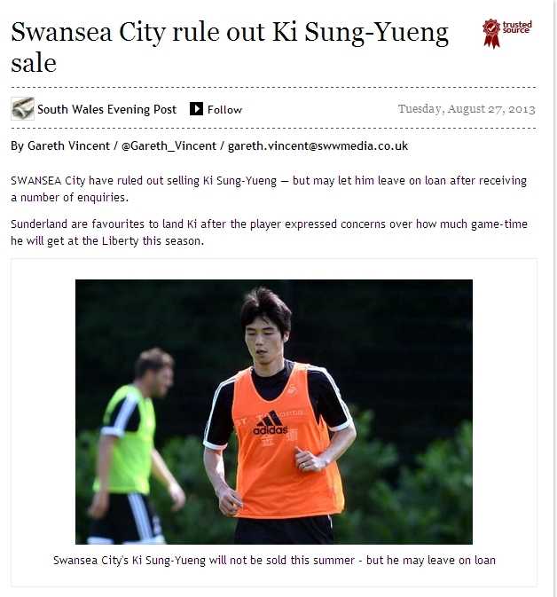 기성용(축구선수/IB스포츠소속팀스완지시티AFC미드필더)
최근 벤치로 밀려나며 이적설에 휩싸인 기성용(24)에 대해 스완지시티가 입을 열었다. 웨일즈 지역매체인 사우스 웨일즈 이브닝 포스트는 27일(현지시간) 휴 젠킨스 회장이 기성용의 완적 이적은 고려하고 있지 않다고 보도했다. 디스 이즈 사우스 웨일즈 역시 스완지가 기성용의 이적을 허용하지 않는 대신 임대를 보낼 것이라고 전망했다.