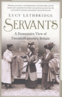 Servants: A Downstairs History of Britain from the Nineteenth Century to Modern Times
By Lucy Lethbridge
(W.W. Norton & Company)