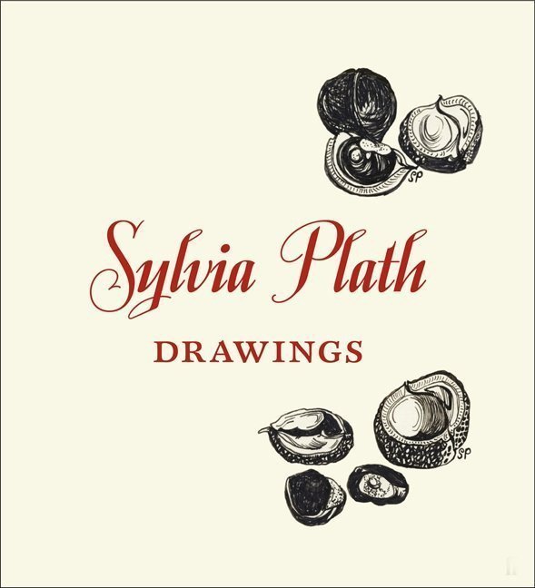 Drawings
By Sylvia Plath
(Harper)