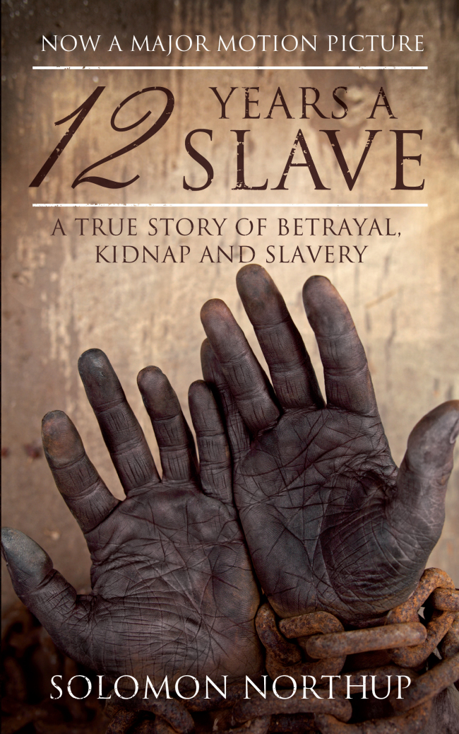 Solomon Northup’s memoir “12 Years a Slave,” first published in 1853