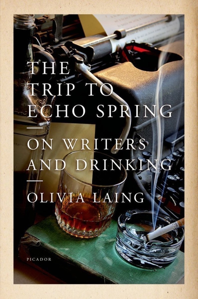 “The Trip to Echo Spring: On Writers and Drinking” by Olivia Laing; Picador.   MCT