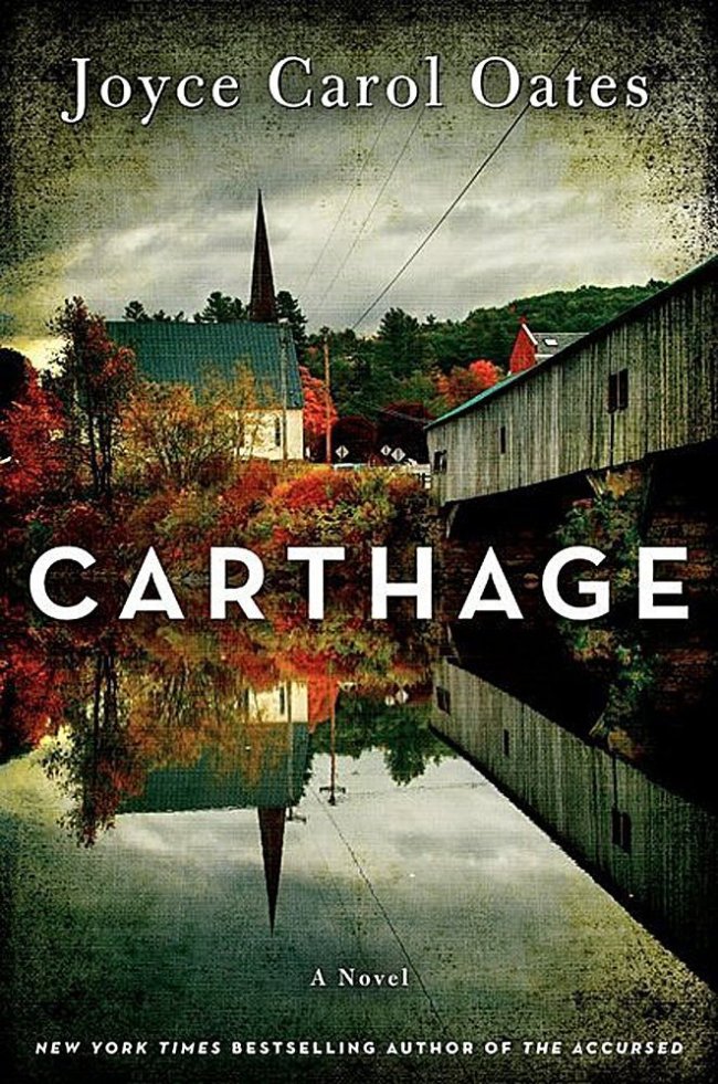 Carthage
By Joyce Carol Oates
(Ecco)