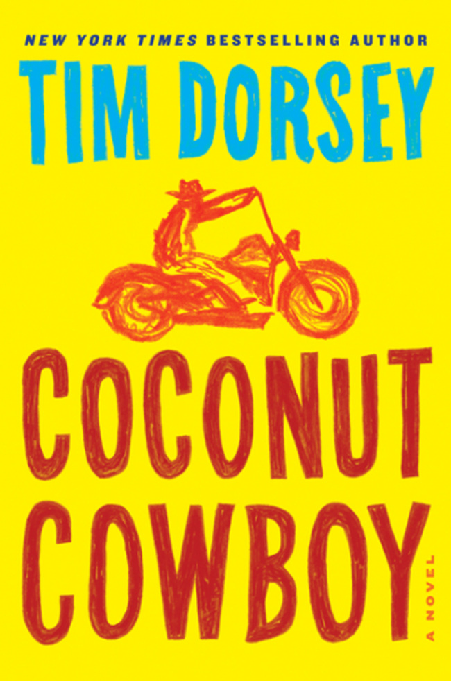 "Coconut Cowboy" by Tim Dorsey (Morrow)