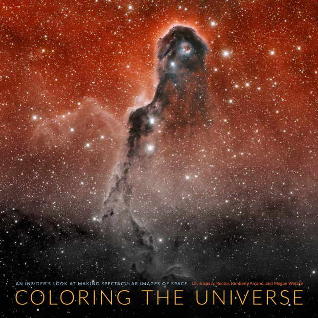 "Coloring the Universe" by Travis A. Rector, Kimberly Arcand and Megan Watzke (University of Alaska Press)