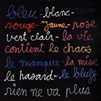 Bleu Blanc Noir by Ben Vaultier (Courtesy of the artist)