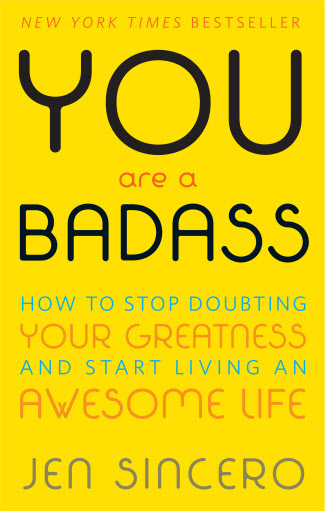 "You Are a Badass: How to Stop Doubting Your Greatness and Start Living an Awesome Life,” by Jen Sincero (AP-Yonhap)