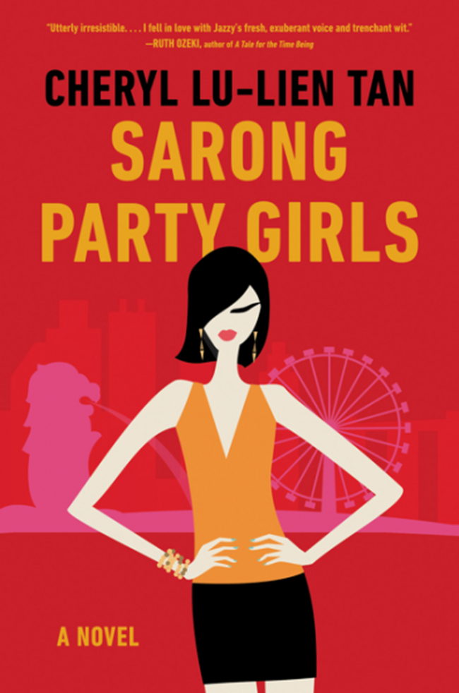 "Sarong Party Girls” by Cheryl Lu-Lien Tan (HarperCollins-TNS)