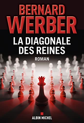 “La Diagonale des Reines” by Bernard Werber (Albin Michel)