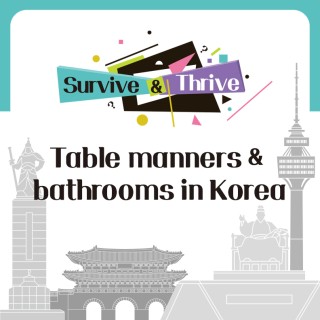 Table manners and public bathrooms in S. Korea