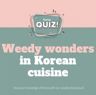 Weedy wonders in Korean cuisine