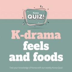 K-drama feels and foods 