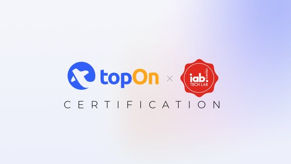 TopOn Achieves IAB Tech Lab Open Measurement SDK (OM SDK) Certification ...