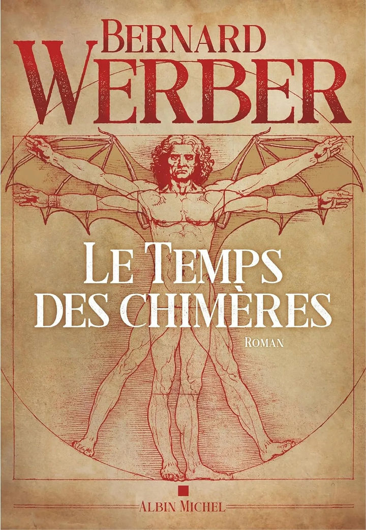 "Le Temps des Chimeres" by Bernard Werber (Albin Michel)