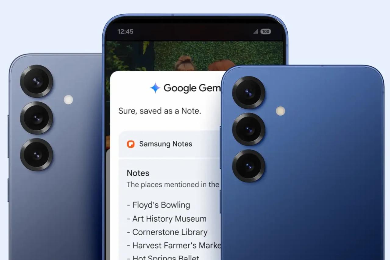 Google’s Gemini assistant enables multi-app commands across Google and Samsung services on Galaxy flagship smartphones introduced in 2025, including the Galaxy S25 series. For example, Gemini can pull locations mentioned in a YouTube video and saves them directly into Samsung Notes using a single prompt. (Google)