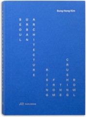 [Book Review] Beyond real estate: 'Seoul Urban Architecture' decodes city's DNA