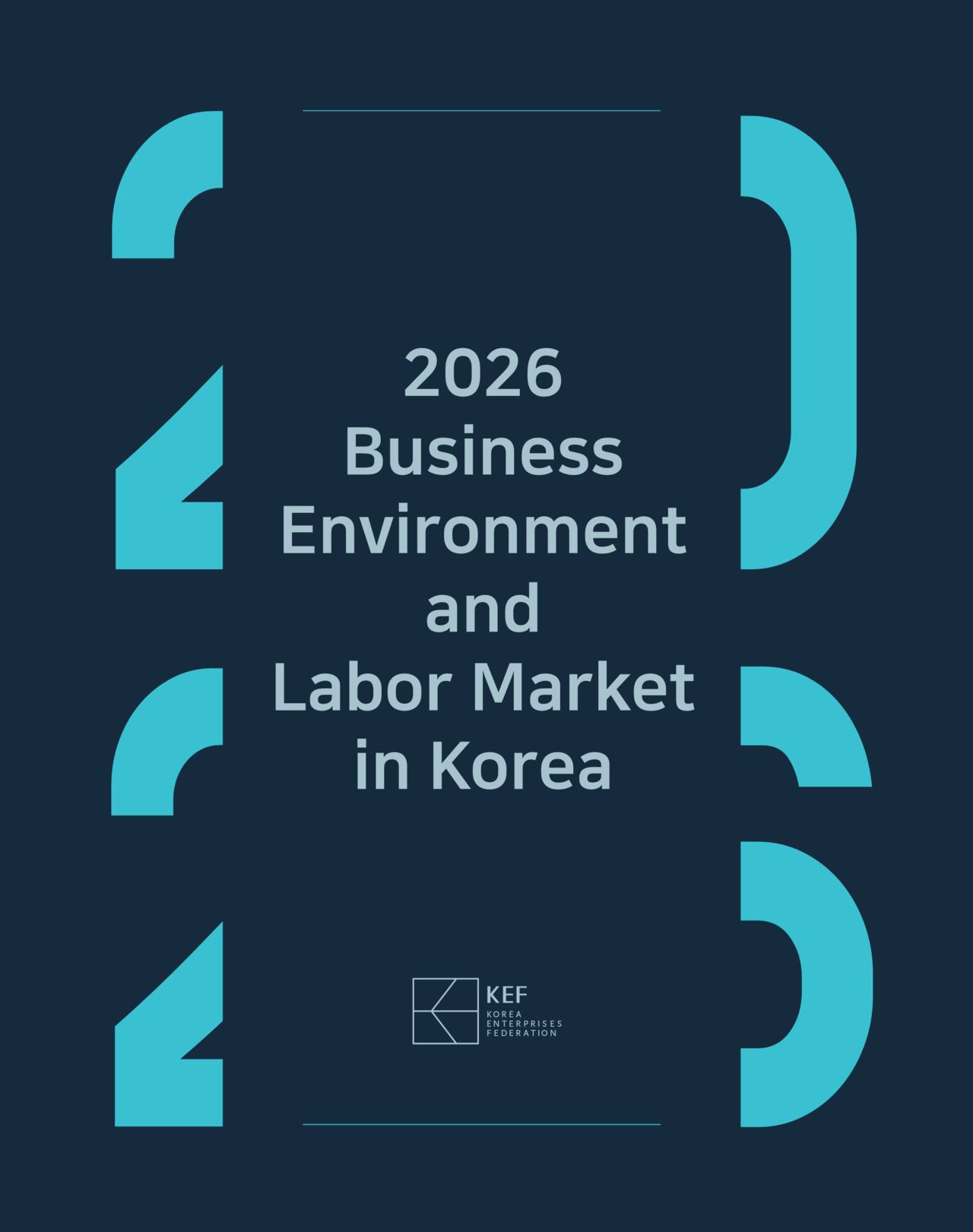 2026 Business Environment and Labor Market in Korea (KEF)