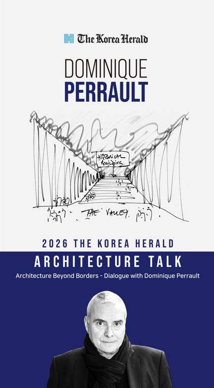 The 2026 Korea Herald Architecture Talk will tak place under the theme of “Architecture Beyond Borders — Dialogue with Dominique Perrault" on April 7 at Ewha Womans University in Seoul.